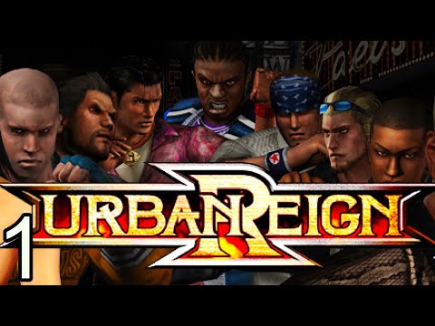 URBAN REIGN Gameplay Walkthrough Part 1 - No Commentary