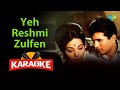Yeh Reshmi Zulfen Karaoke With Lyrics Mohammed Rafi Laxmikant Pyarelal Anand Bakshi