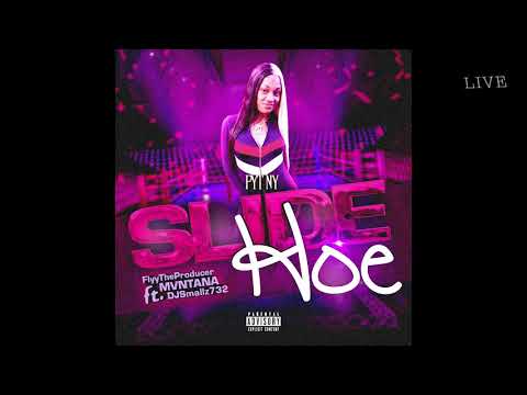 Pyt Ny - Slide Hoe (Pb. Flyy, Mvntana, & DjSmallz732) [Official Audio]