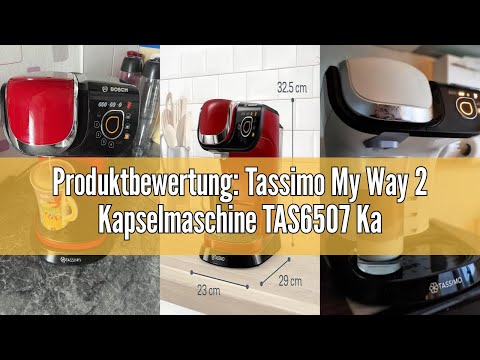 Produktbewertung: Tassimo My Way 2 Kapselmaschine TAS6507 Kaffeemaschine by Bosch, mit Wasserfilter,