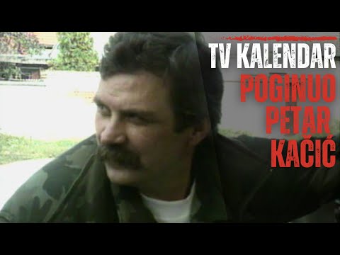 TV kalendar: poginuo Petar Kačić