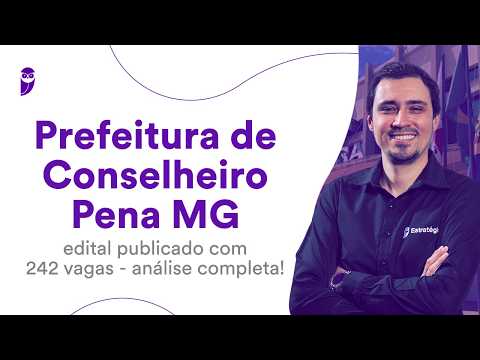 Prefeitura de Conselheiro Pena MG: edital publicado com 242 vagas - análise completa!