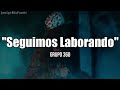 Grupo 360 Seguimos Laborando LETRA