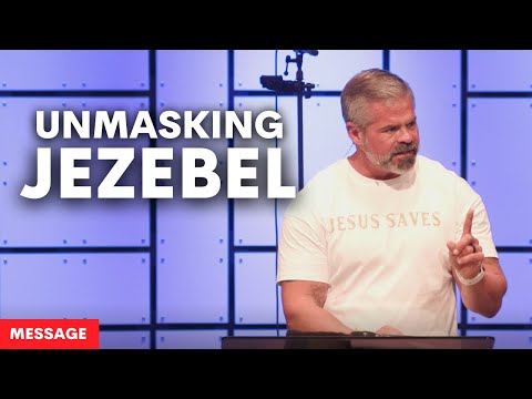 Message || Unmasking & Overthrowing the Spirit of Jezebel || 9.21.25