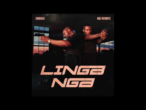 LINGA NGA - SINGUILA FT. GAZ MAWETE