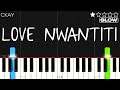 Ckay Love Nwantiti Ah Ah Ah TikTok SLOW EASY Piano Tutorial
