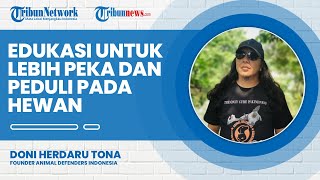 Doni Herdaru Tona Jelaskan Pentingnya Edukasi soal Kepekaan dan Kepedulian untuk Kesejahteraan Hewan