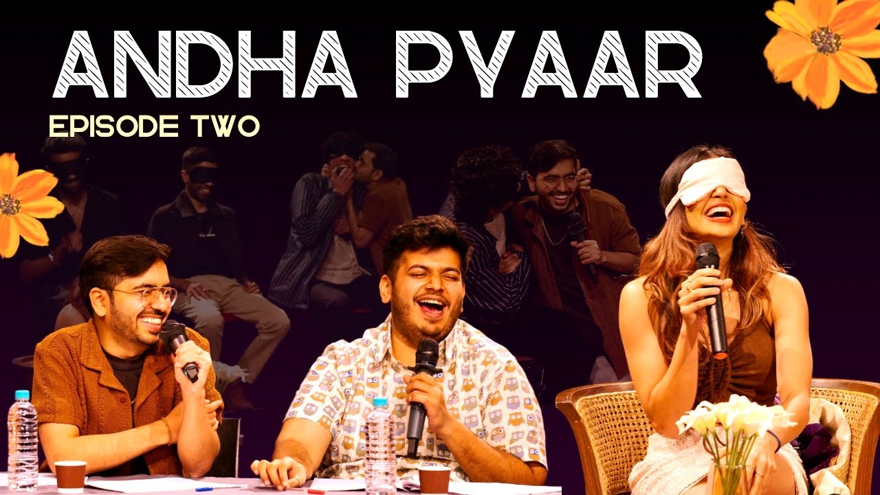 ANDHA PYAAR | episode TWO ft. @ComicKaustubhAgarwal @gauthamgovindan @VivekSamtani  and Aneri