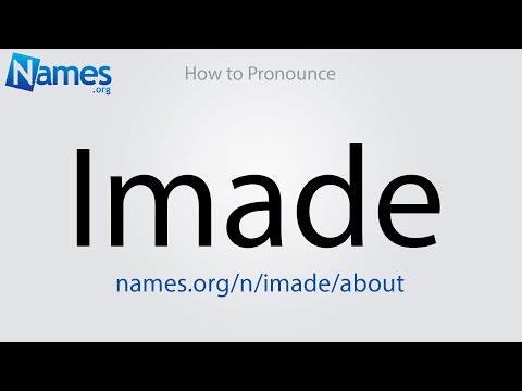 How to Pronounce Imade