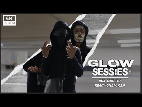 #63 MOREAU - REACTION BACK 2.0 | GLOWSESSIE #14 (Prod.Jonahotb)
