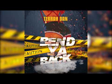 Terrah Dan - Bend Ya Back (2018 soca)