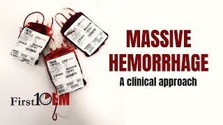 Massive Hemorrhage: The emergency medicine approach