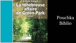 Livre Audio: La Ténébreuse Affaire de Green Park - ARNOULD GALOPIN