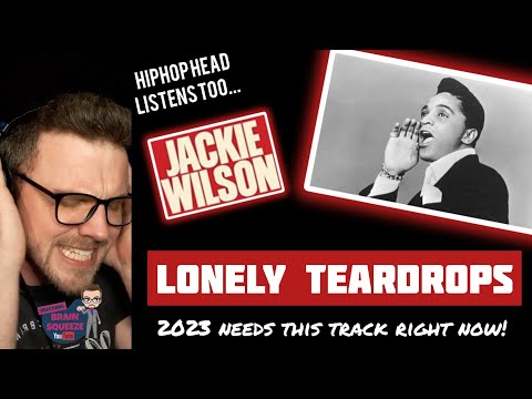 JACKIE WILSON - LONELY TEARDROPS (UK Reaction) | 2023 NEEDS THIS TRACK RIGHT NOW!