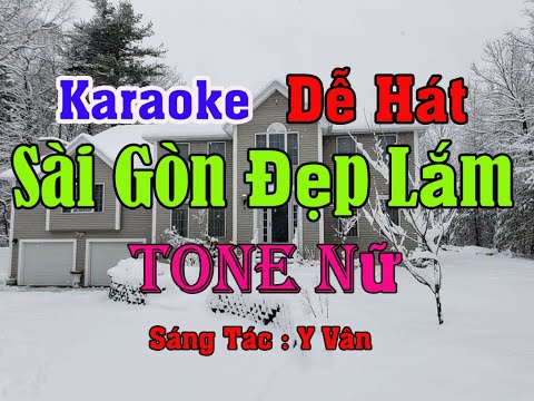 Karaoke Sài Gòn Đẹp Lắm Tone Nữ