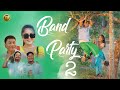 Band Party 2 Official MV Video Riya Brahma Mandela Rb Film Production