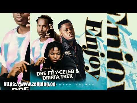 Dre Releases New Single Enjoy Feat Drifta Trek Y Celeb