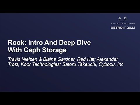 Rook: Intro And Deep Dive With...- Travis Nielsen & Blaine Gardner, Alexander Trost, Satoru Takeuchi