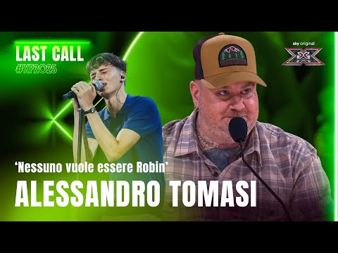 Alessandro Tomasi | 'Nessuno vuole essere Robin' | Esibizione Last Call | X Factor 2025