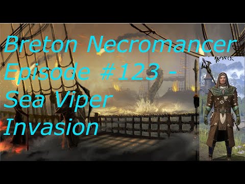 Breton Necromancer Game Play, Episode 123. Sea Viper Invasion