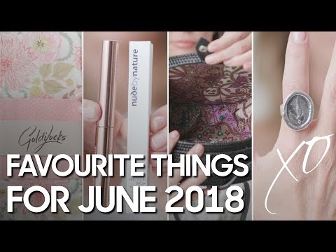 Kim's Favourite Things | JUNE 2018