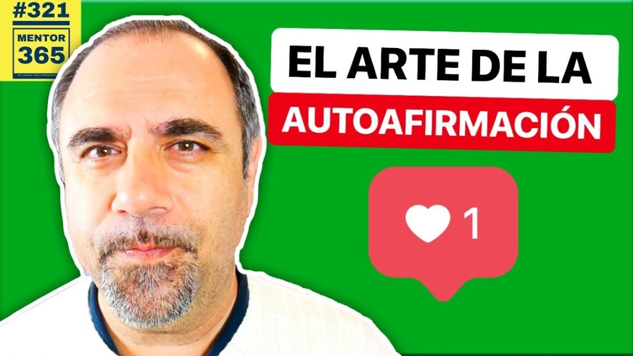 El arte de la autoafirmación - #321 - MENTOR365