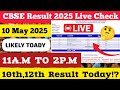 CBSE Live Result Checking 2025 CBSE Class 10 12 Board Exam Result 2025 Cbse Result 2025 Live Check