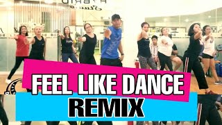 FEEL LIKE DANCE REMIX | DANCE FITNESS | Kingz Krew | Rhenz Ft. Bhryan Waga Tamayo
