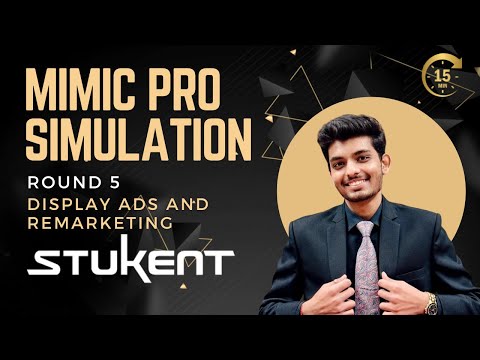 Stukent - Mimic Pro Simulation - Round 5 - Digital Marketing Simternship