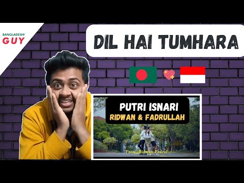(COVER INDIA) Putri Isnari, Ridwan, Muh. Fadrullah - Dil Hai Tumhara || Reaction || Bangladeshi Guy