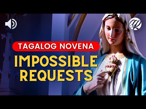 Tagalog Novena for Impossible Requests • Panalangin para sa mga Kahilingan at Milagro