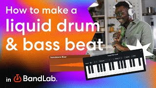 Make a liquid drum & bass beat in BandLab's free web Studio (BandLab Tutorial)