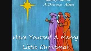 Kenny Rankin -  Have Yourself A Merry Little Christmas