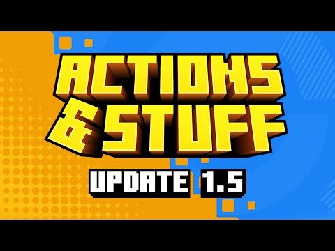Actions & Stuff 1.5 Update