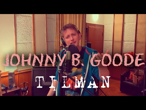TILMAN /// Johnny B. Goode