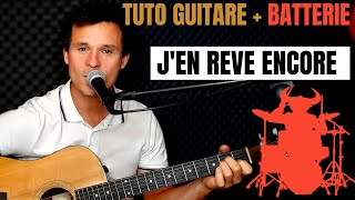 TUTO GUITARE + BATTERIE : J'en rêve encore - De Palmas