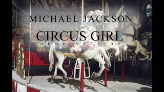 Michael Jackson - Circus Girl (Demo Version)