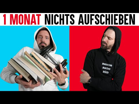 1 Monat nichts aufschieben | Selbstexperiment (erfolgreich!)