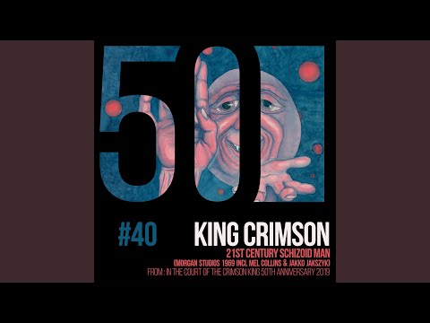 21st Century Schizoid Man - From - In The Court Of The Crimson King 50th Anniversary 2019