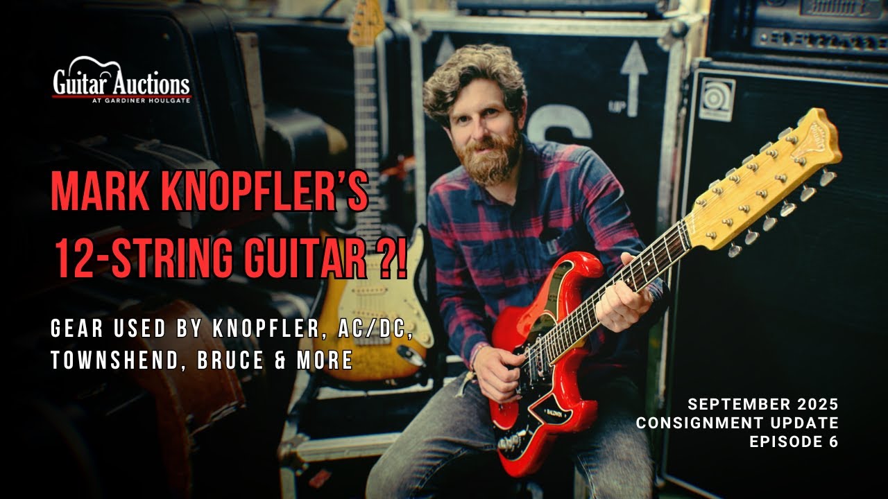 Mark Knopfler Baldwin Double Six + More Artist Gear! | Sept 2025 Guitar Auction Update | Ep. 6 - YouTube