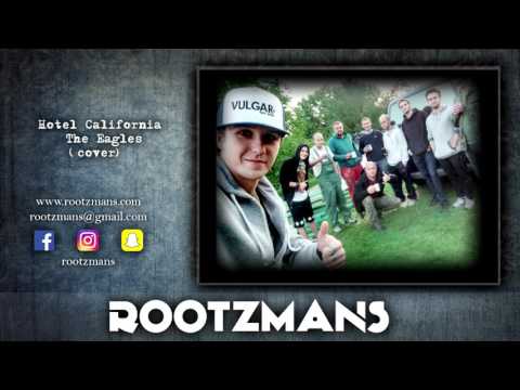 Rootzmans -  Hotel California