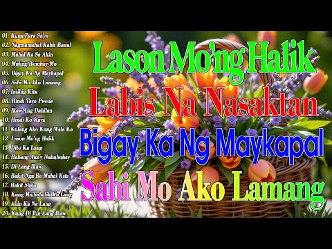 Sabi Mo Ako Lamang💖Nagmamahal Kahit Bawal || Best OPM Love Songs 2025 || Tagos Sa Puso 70s 80s 90s