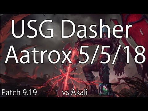 USG Dasher Aatrox 5/5/18 Patch9.19