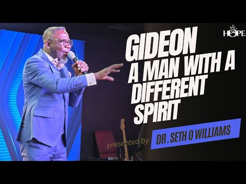 Gideon, a man with a different Spirit