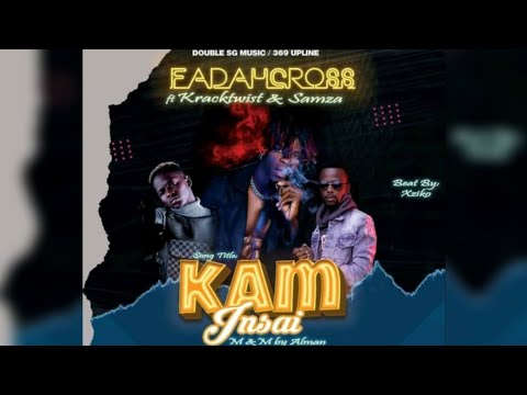Fadah Cross - Kam Insai Ft. Kracktwist N Samza (Official Audio) 🇸🇱 Trending Music