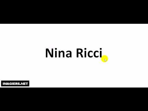 How to pronounce Nina Ricci