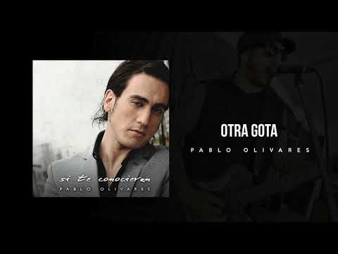 Otra Gota - Pablo Olivares
