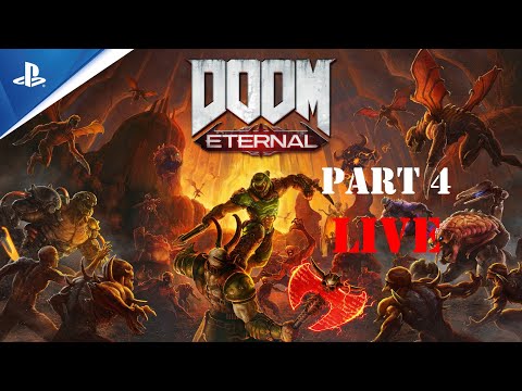 DOOM ETERNAL PS5 Live Stream Walkthrough Gameplay Part 4