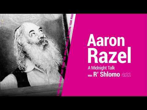 Aaron Razel // A Midnight Talk with R' Shlomo