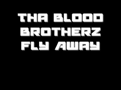Tha Blood Brotherz feat. Anna - Fly Away